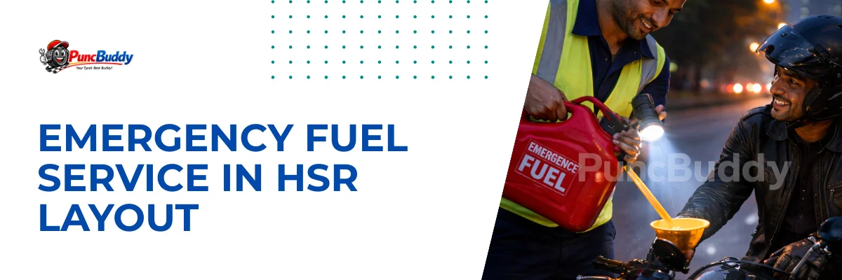 Emergency fuel service in HSR Layout Bangalore - PuncBuddy technician